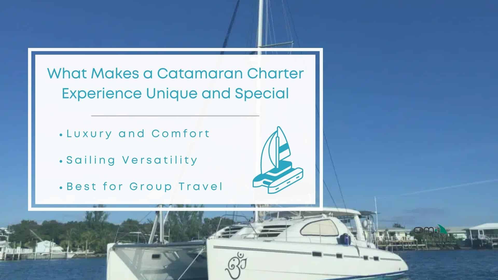 Infographic image of what makes a catamaran charter experience unique and special