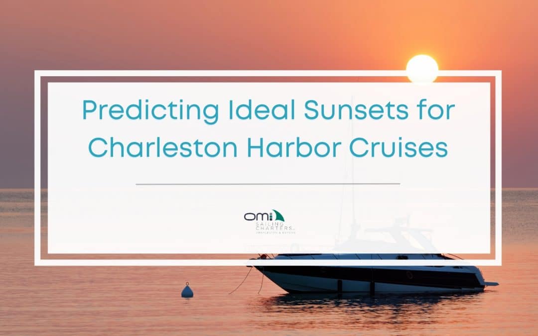 How to Predict a Good Sunset for Your Charleston Harbor Sunset Cruises