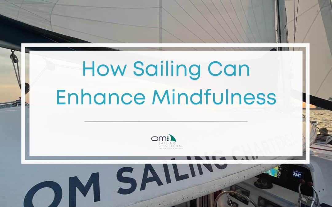 Featured image of how sailing can enhance mindfulness