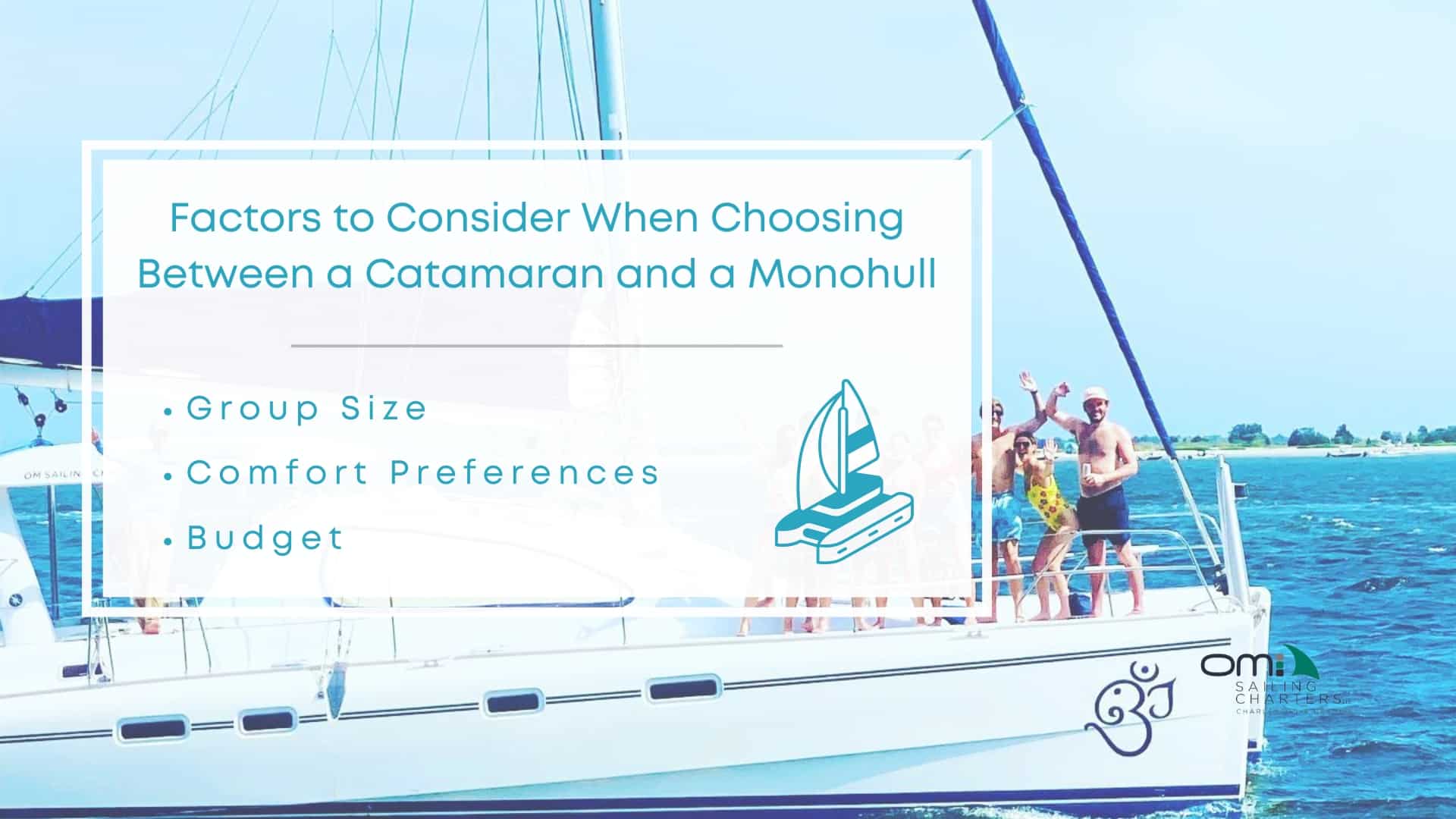 infographic image of factors to consider when choosing between a catamaran and a monohull