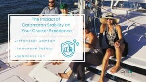 Infographic image of the impact of catamaran stability on your Charter experience