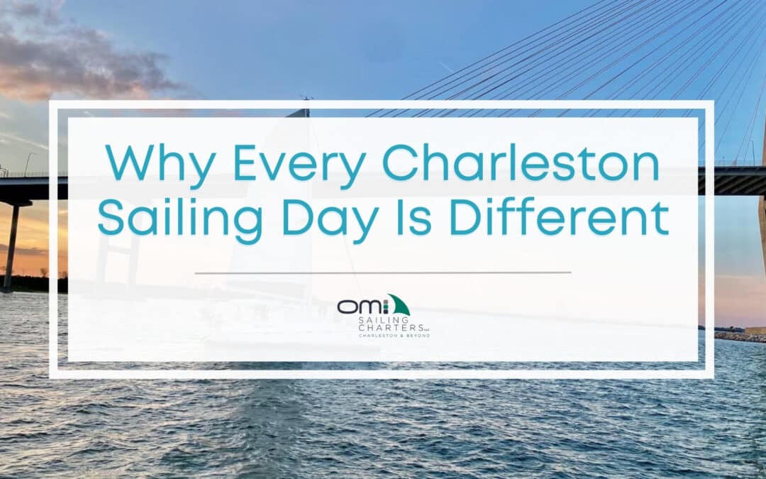 Why Not All Charleston Sailing Days Feel the Same