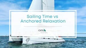 Featured image of sailing time vs anchored relaxation
